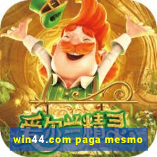 win44.com paga mesmo